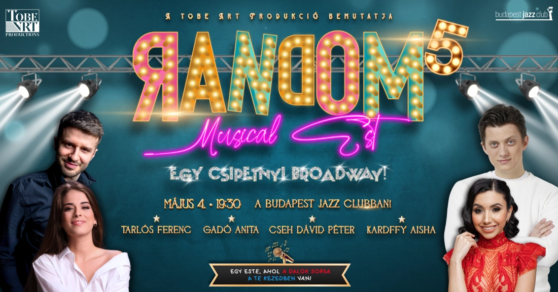RANDOM Musical Est 5. - Egy csipetnyi BROADWAY RANDOM Musical Est 5. - Egy csipetnyi BROADWAY