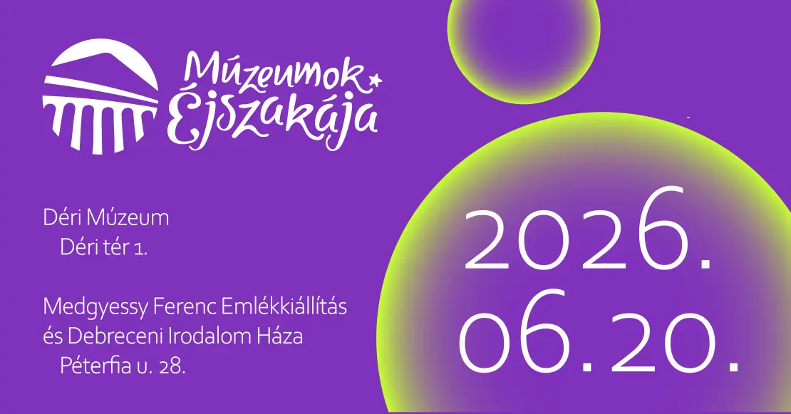 Link: Múzeumok Éjszakája | Déri Múzeum