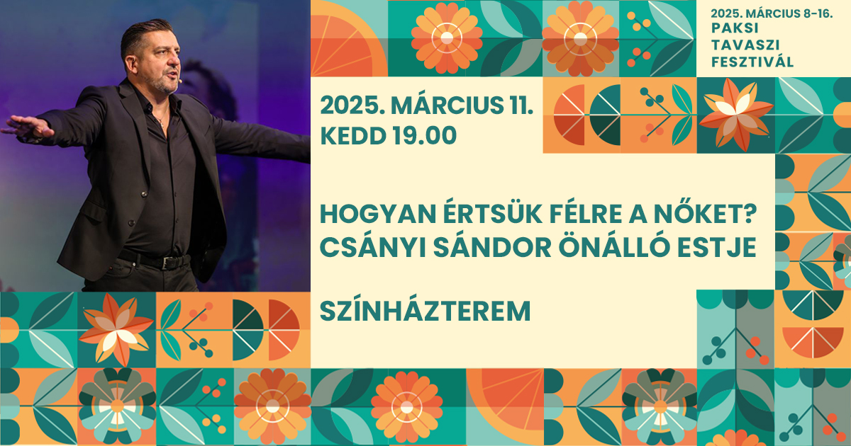 Hogyan értsük félre a nőket? Csányi Sándor önálló estje