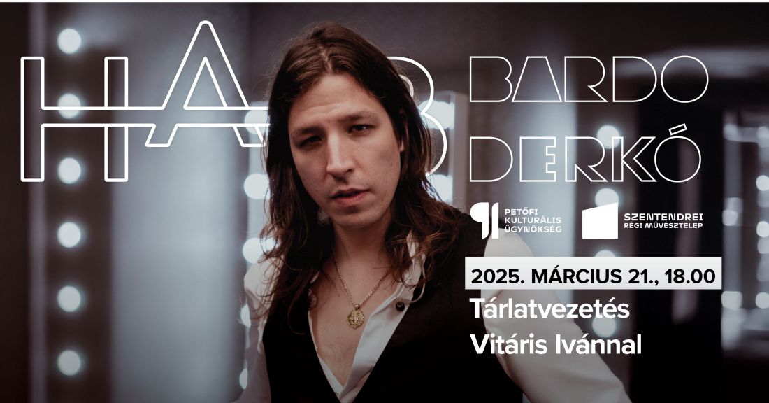 Bardo - Derkó - Tárlatvezetés Vitáris Ivánnal