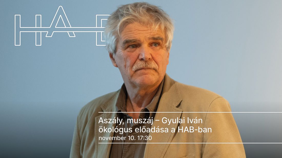 Aszály, muszáj - Dr. Gyulai Iván ökológus előadása a HAB-ban 