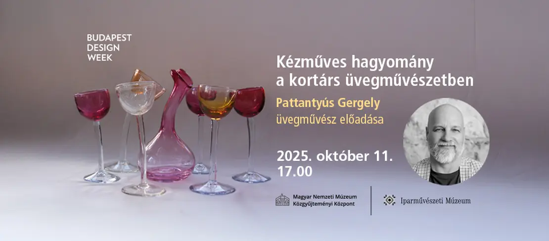Kézműves hagyomány a kortárs üvegművészetben - Pattantyús Gergely üvegművész előadása