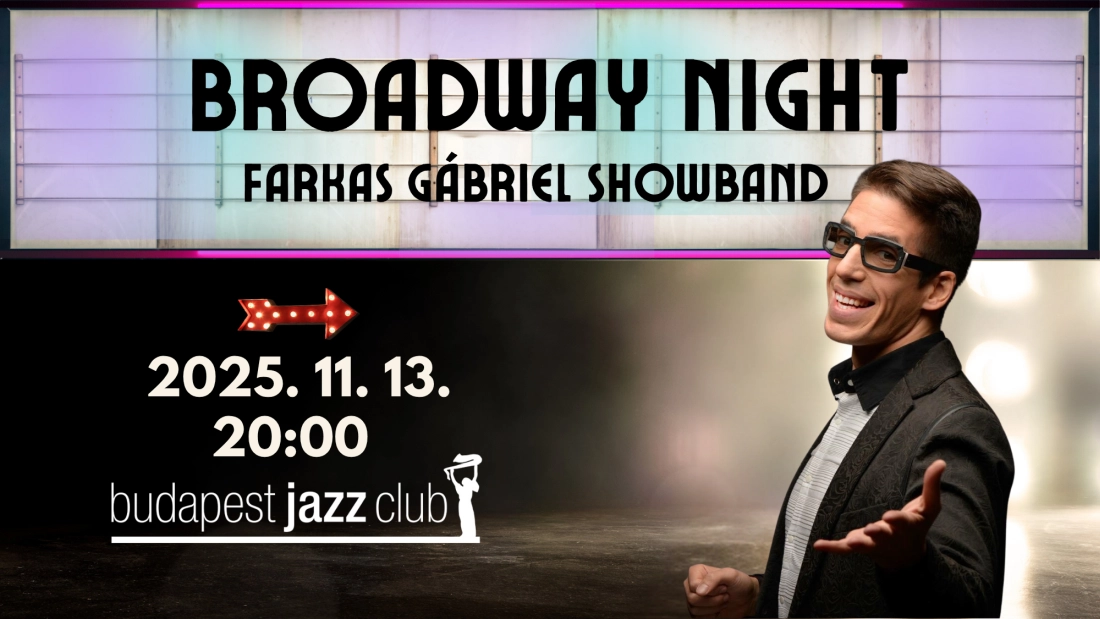 FARKAS GÁBRIEL SHOWBAND – BROADWAY NIGHT