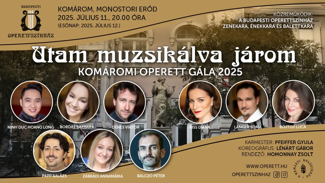 Utam muzsikálva járom - KOMÁROMI OPERETT GÁLA 2025