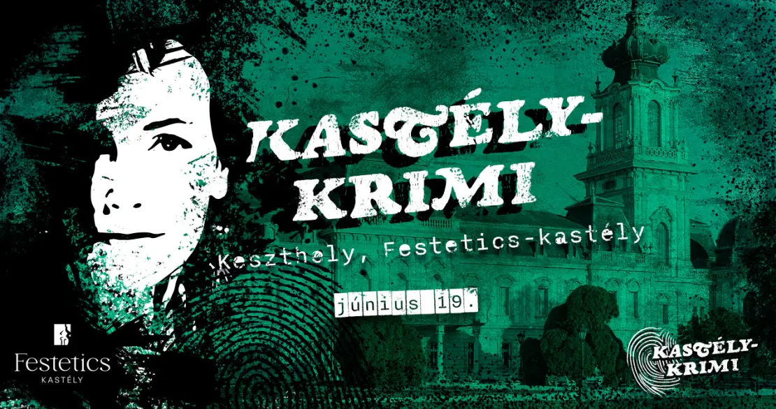 Kastély-krimi - interaktív nyomozás, csodálatos környezetben! | 2026.06.19.