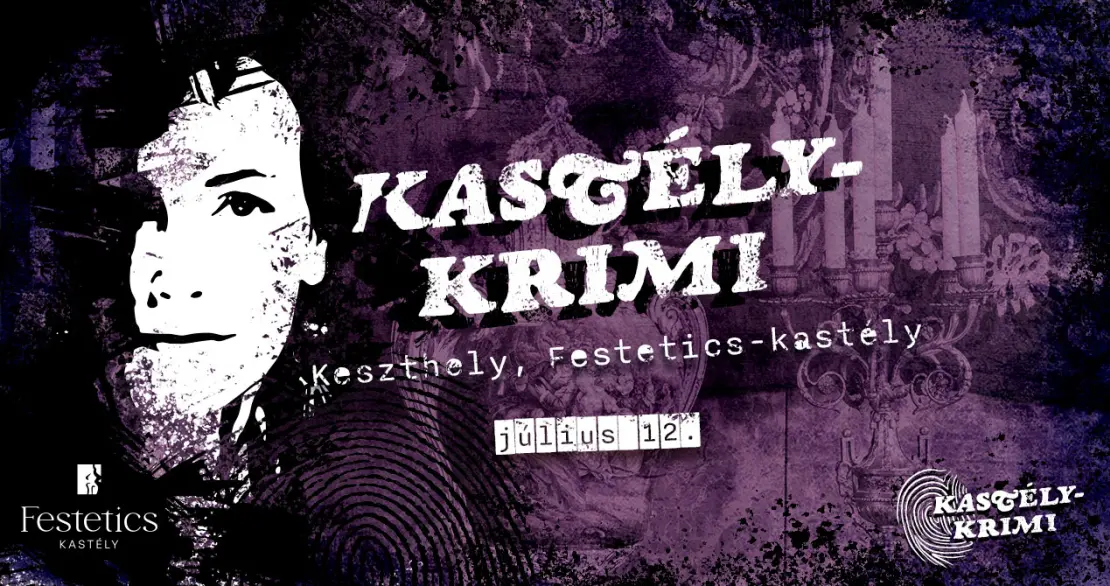 Kastély-krimi - interaktív nyomozás, csodálatos környezetben! | 2026.07.12.