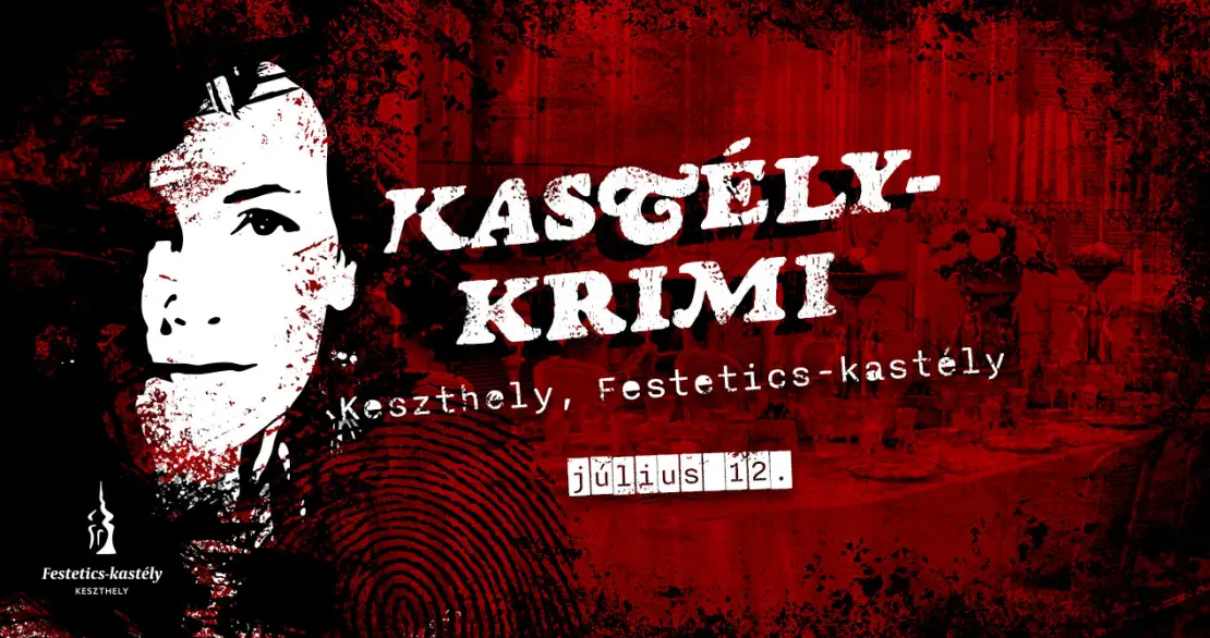 Kastély-krimi - interaktív nyomozás, csodálatos környezetben! | 2025.07.12