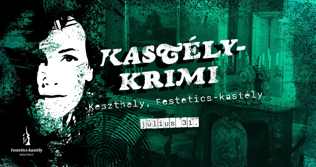 Kastély-krimi - interaktív nyomozás, csodálatos környezetben! | 2025.07.31