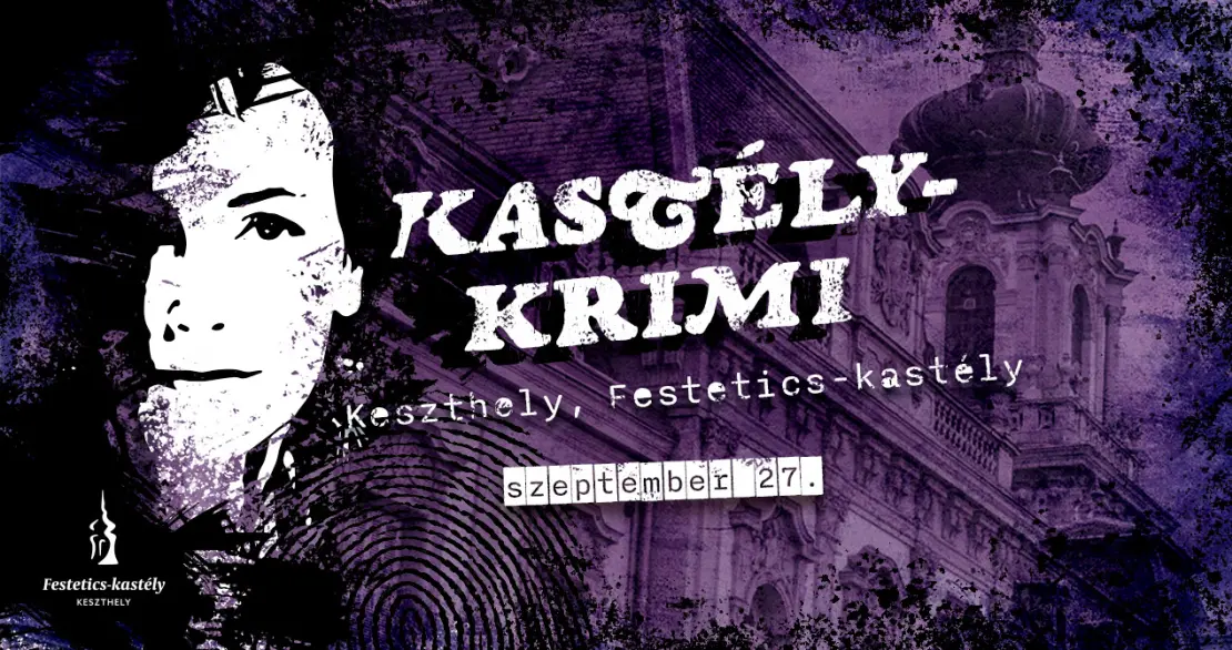 Kastély-krimi - interaktív nyomozás, csodálatos környezetben! | 2025.09.27