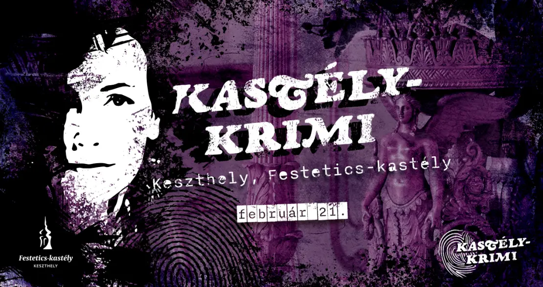 Link: Kastély-krimi - interaktív nyomozás, csodálatos környezetben! | 2026.02.21.