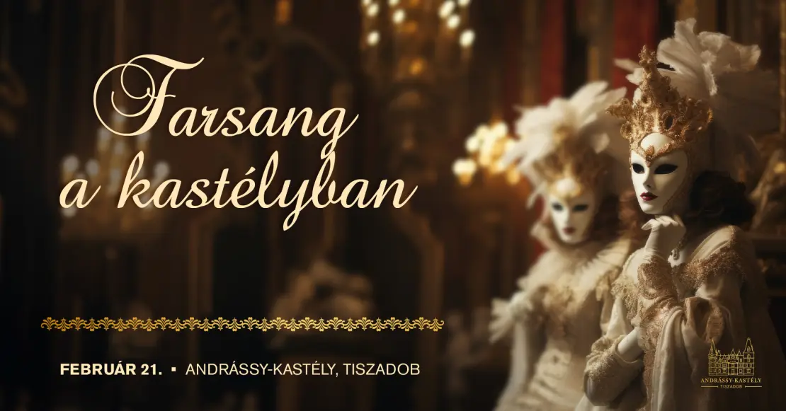 Link: Farsangi varázslat a kastély falai között!