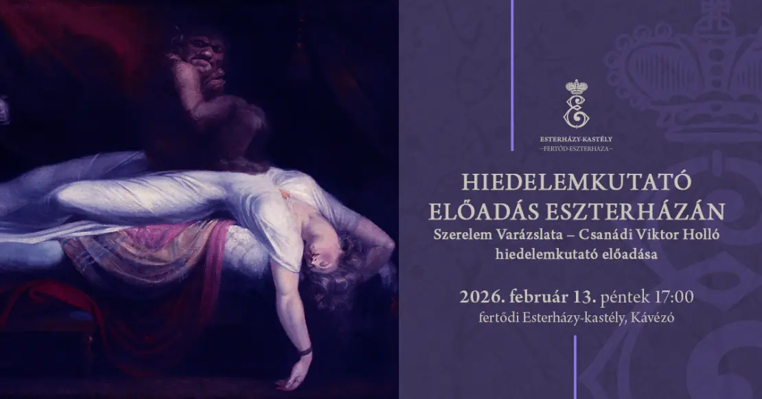 SZERELEM VARÁZSLATAI - HIEDELEMKUTATÓ ELŐADÁS ESZTERHÁZÁN