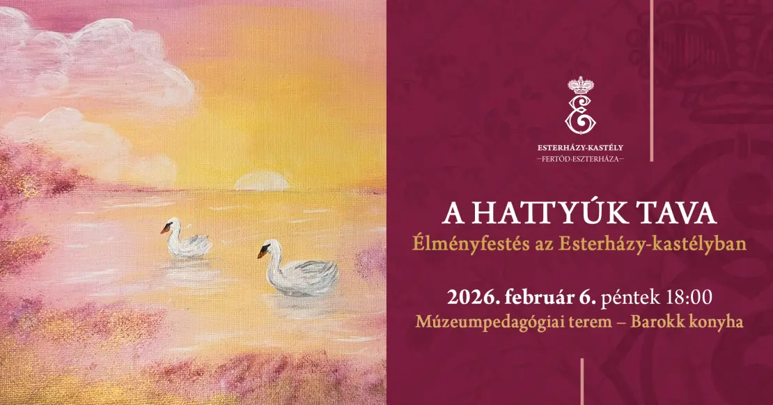 Link: A hattyúk tava – Élményfestés az Esterházy-kastélyban