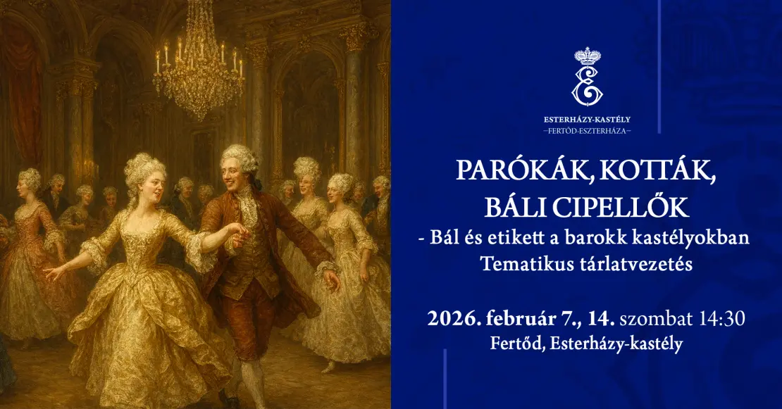 Parókák, kották, báli cipellők - Bál és etikett a barokk kastélyokban