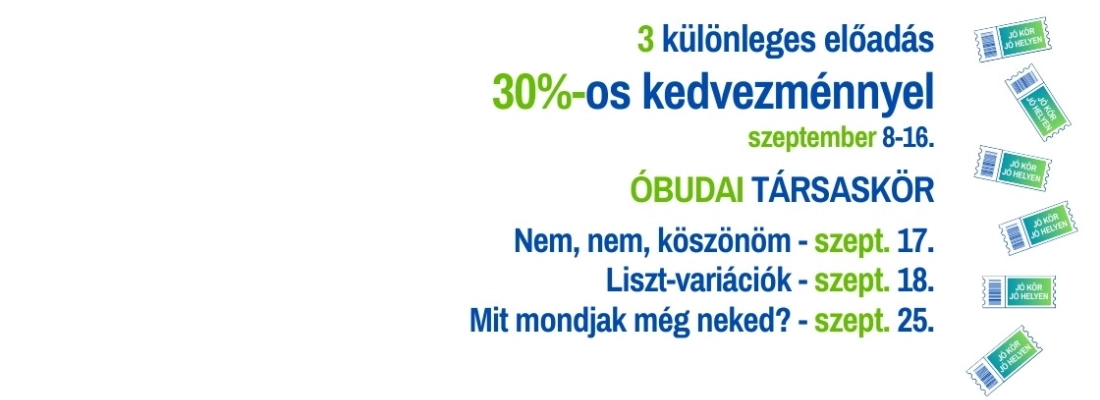 3 különleges előadás 30%-os kedvezménnyel