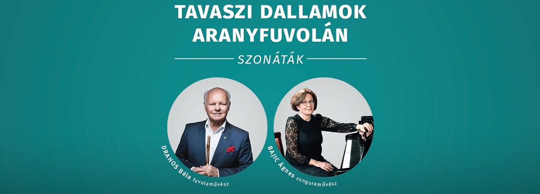 Tavaszi dallamok Aranyfuvolán: Drahos Béla és Bajic Ágnes zenei estje