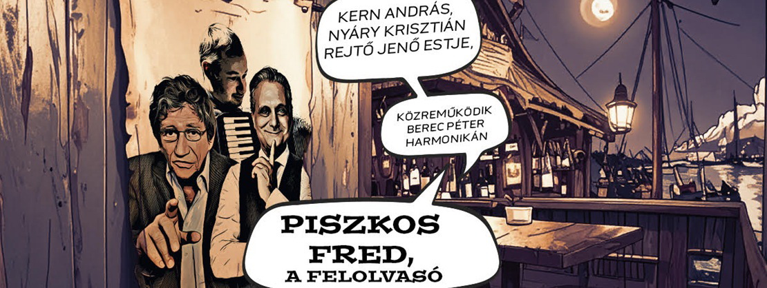 Link: Piszkos Fred, a felolvasó - Kern András és Nyáry Krisztián estje