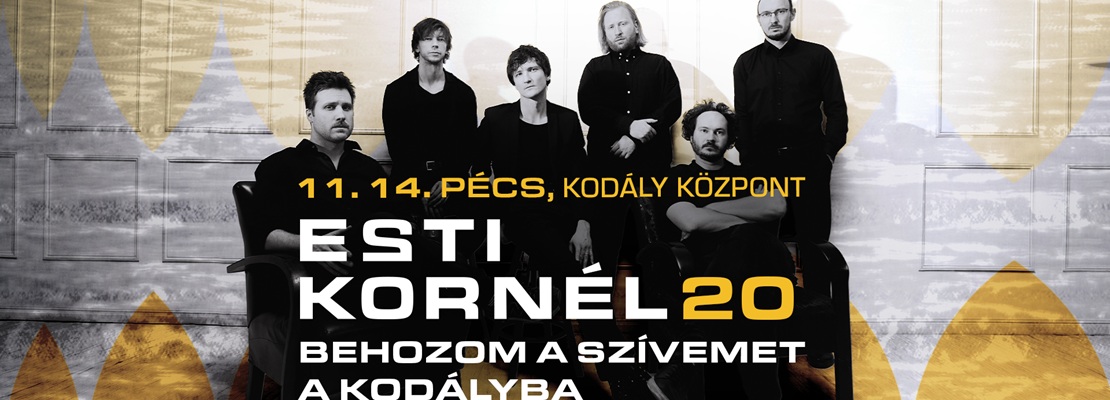 Link: Esti Kornél 20 - Behozom a szívemet a Kodályba!