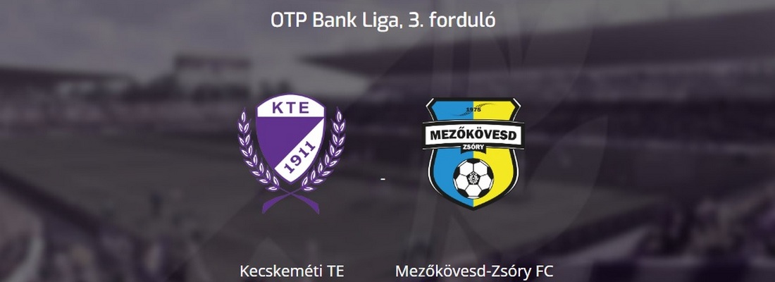 Kecskeméti TE - Mezőkövesd Zsóry FC