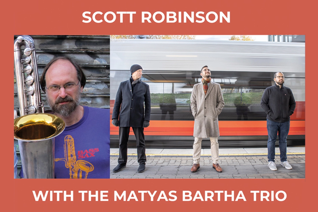 Az INFORÁDIÓ bemutatja: Mátyás Bartha Trio feat. Scott Robinson Az INFORÁDIÓ bemutatja: Mátyás Bartha Trio feat. Scott Robinson