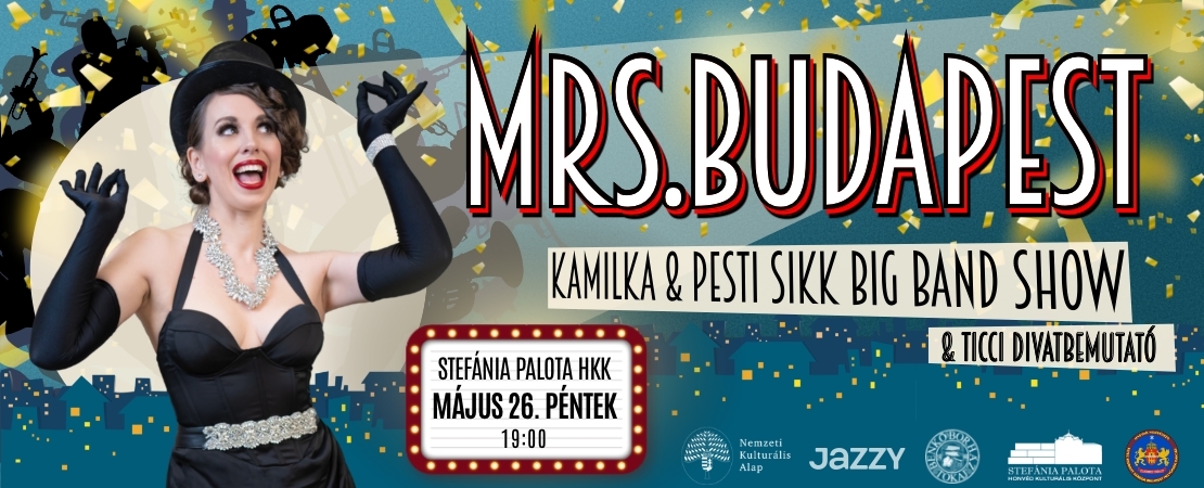 Mrs. Budapest - Kamilka & Pesti Sikk Big Band Show