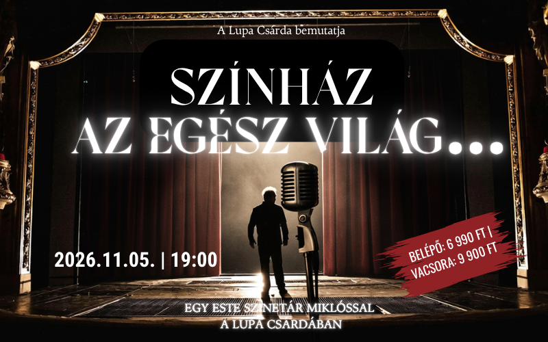 Link: "Színház az egész világ…" - Szinetár Miklós a Lupa Csárdában!