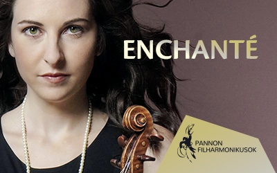 Pannon Filharmonikusok - ENCHANTÉ