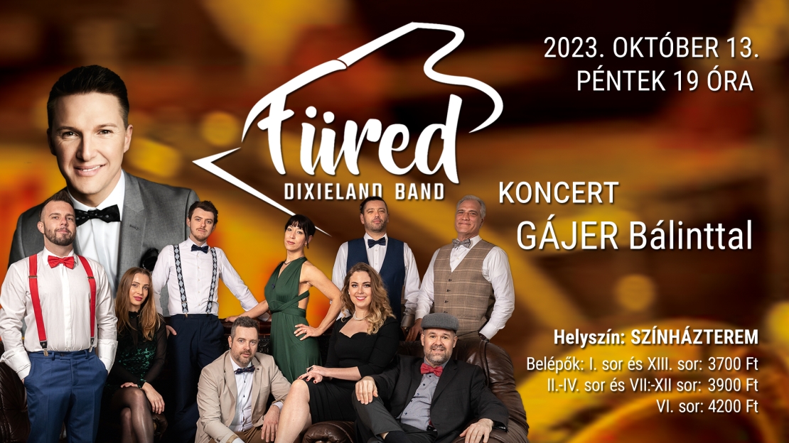 Füred Dixieland Band Koncert - Gájer Bálinttal
