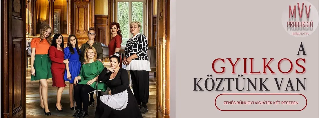 A gyilkos köztünk van - zenés krimi-vígjáték az MVV Produkció előadásában