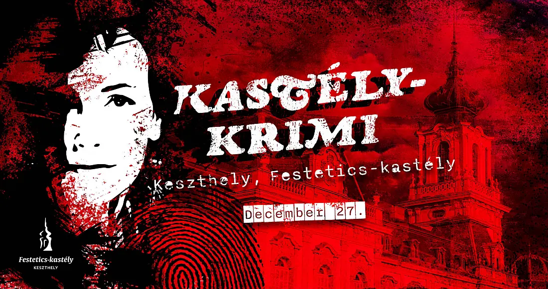 Kastély-krimi - interaktív nyomozás, csodálatos környezetben! | 2024.12.27.